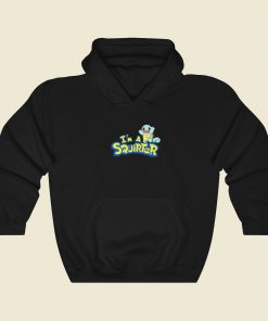 Im A Squirter Hoodie Style
