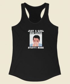 Just A Girl Hates Stuffy Nose Racerback Tank Top