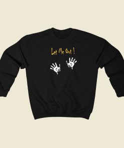 Let Me Out Halloween Sweatshirts Style