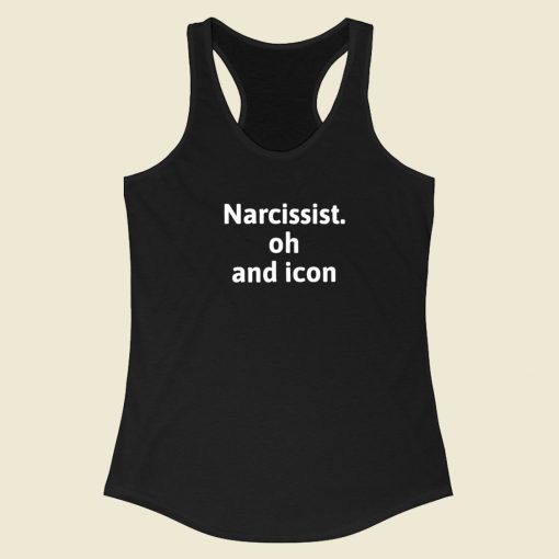 Narcissist Oh And Icon Racerback Tank Top