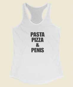 Pasta Pizza And Penis Racerback Tank Top