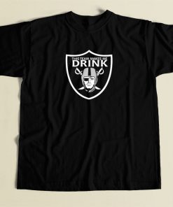 This Team Makes Me Drink T Shirt Style