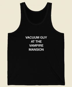 Vacuum Guy At The Vampire Mansion Tank Top
