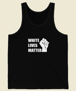 White Lives Matter Tank Top