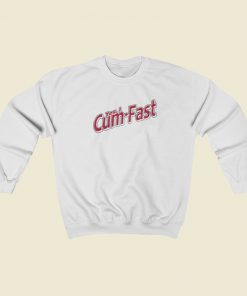 Yes I Cum Fast Sweatshirts Style