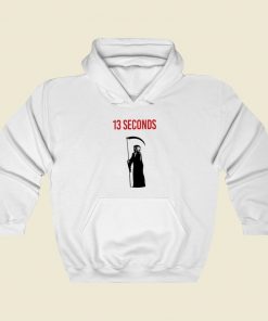 13 Seconds Fear The Reaper Hoodie Style
