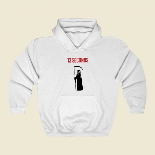 13 Seconds Fear The Reaper Hoodie Style