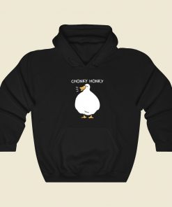Chonky Honky Funny Hoodie Style