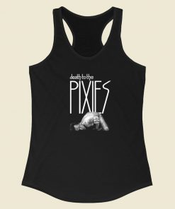 Death To The Pixies Racerback Tank Top