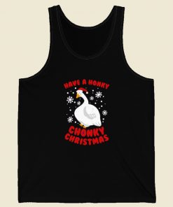 Have A Honky Chonky Christmas Tank Top