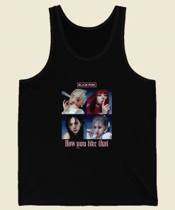 How You Like That Blackpink Tank Top