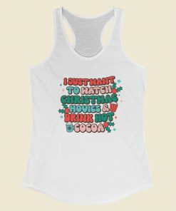 I Just Want To Watch Christmas Racerback Tank Top
