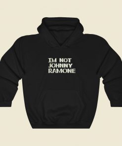 Im Not Johnny Ramone Hoodie Style
