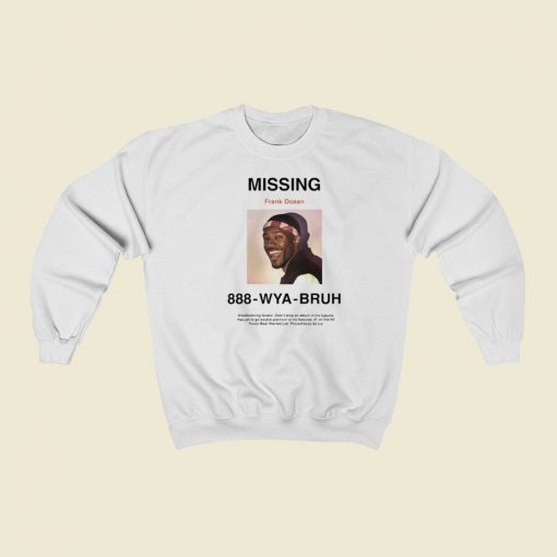 Missing Frank Ocean Sweatshirts Style