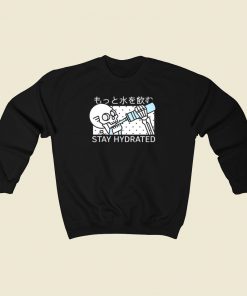 Skeleton Stay Hydrated Sweatshirts Style