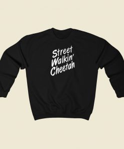Street Walkin Cheetah Sweatshirts Style